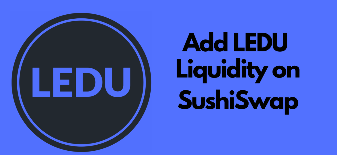 Add LEDU Liquidity on SushiSwap