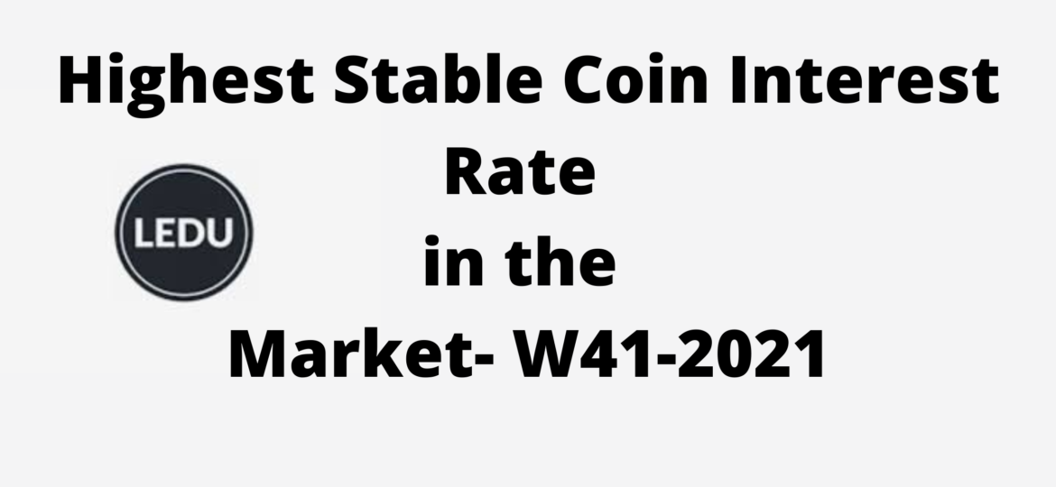Highest Crypto Staking Interest Rate in the Market- W41-2021 (1)